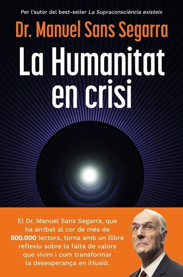 HUMANITAT EN CRISI, LA | 9788466435475 | DR. MANUEL SANS SEGARRA
