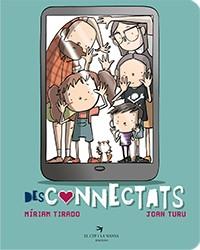 DESCONNECTATS | 9788417756963 | TIRADO, MIRIAM / TURU, JOAN