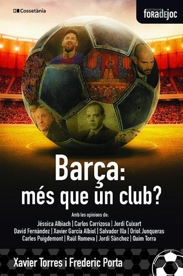 BARÇA, MÉS QUE UN CLUB | 9788413560274 | TORRES, XAVIER-PORTA, FREDERIC