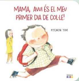 MAMA AVUI ÉS EL MEU PRIMER DIA DE COL·LE! | 9788410408531 | YUM, HYEWON