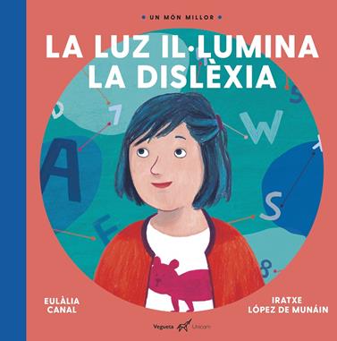 LUZ  IL·LUMINA LA DISLÈXIA, LA | 9788417137236 | CANAL, EULALIA