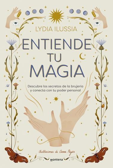ENTIENDE TU MAGIA | 9788410396913 | ILUSSIA (@LYDIAILUSSIA), LYDIA