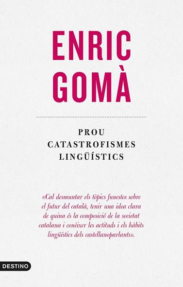 PROU CATASTROFISMES LINGÜÍSTICS | 9788497103312 | GOMÀ, ENRIC