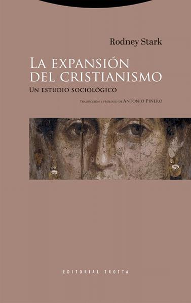 EXPANSIÓN DEL CRISTIANISMO, LA | 9788413643410 | STARK, RODNEY