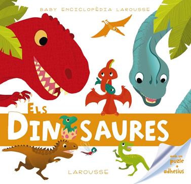 BABY ENCICLOPEDIA. ELS DINOSAURES | 9788415785392 | LAROUSSE EDITORIAL