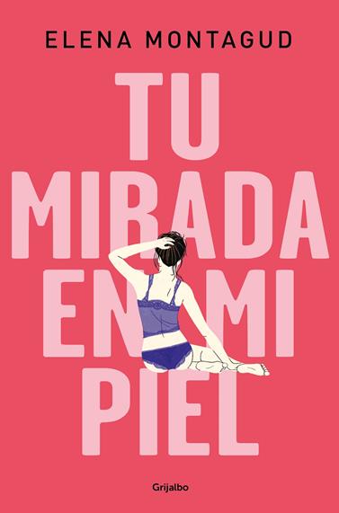 TU MIRADA EN MI PIEL | 9788425357336 | MONTAGUD, ELENA