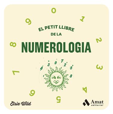 PETIT LLIBRE DE LA NUMEROLOGIA, EL | 9788419870278 | WILD, ELSIE