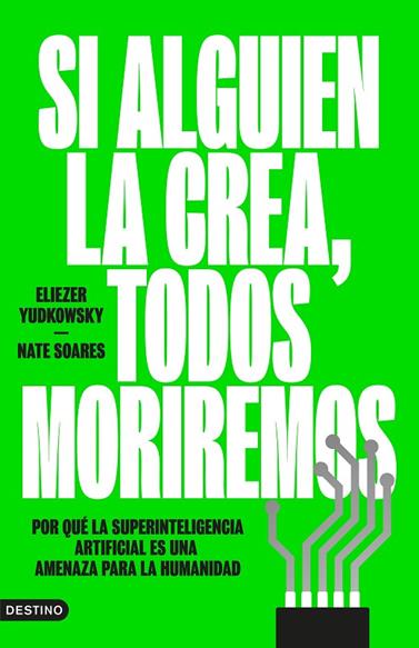SI ALGUIEN LA CREA, TODOS MORIREMOS | 9788423369348 | YUDKOWSKY, ELIEZER/SOARES, NATE