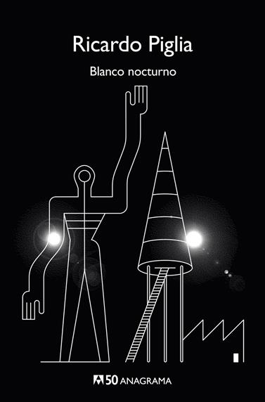 BLANCO NOCTURNO | 9788433902443 | PIGLIA, RICARDO