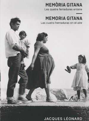 MEMÒRIA GITANA. LES QUATRE FERRADURES ENLAIRE | 9788409668984 | LÉONARD, JACQUES