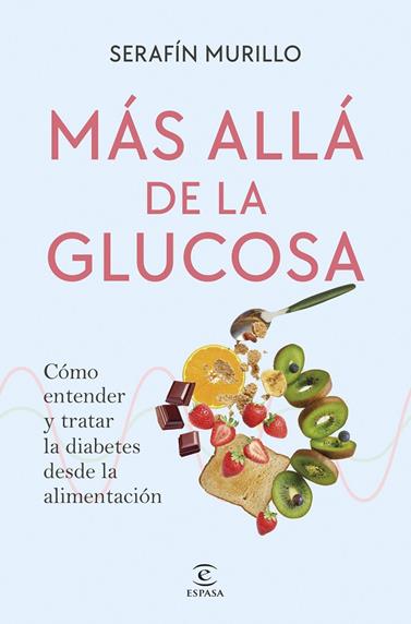 MÁS ALLÁ DE LA GLUCOSA | 9788467082449 | MURILLO, SERAFÍN