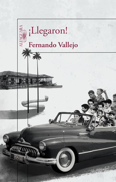LLEGARON | 9788420412122 | VALLEJO, FERNANDO