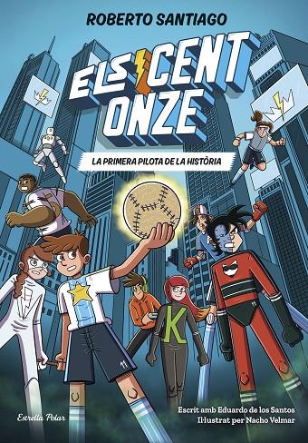 ELS CENT ONZE 02. LA PRIMERA PILOTA DE LA HISTÒRIA | 9791387783471 | SANTIAGO, ROBERTO/SANTOS MOLINA, EDUARDO DE LOS