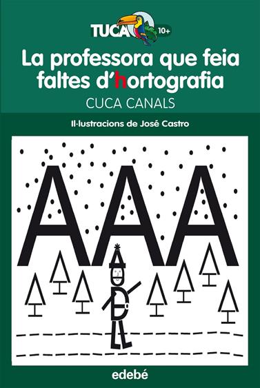 PROFESSORA QUE FEIA FALTES D?HORTOGRAFIA, LA | 9788468312415 | CANALS, CUCA