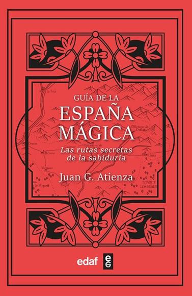GUÍA DE LA ESPAÑA MÁGICA | 9788441441903 | GARCÍA ATIENZA, JUAN