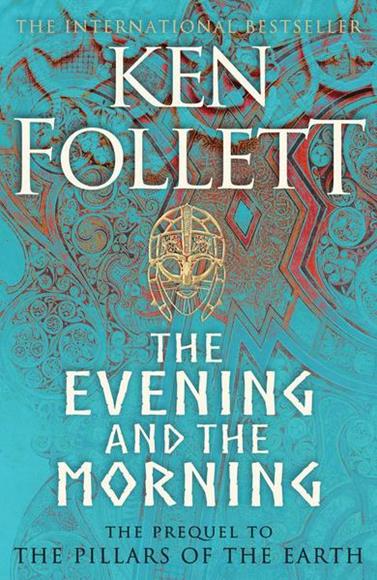 THE EVENING AND THE MORNING | 9781447278788 | FOLLET, KEN
