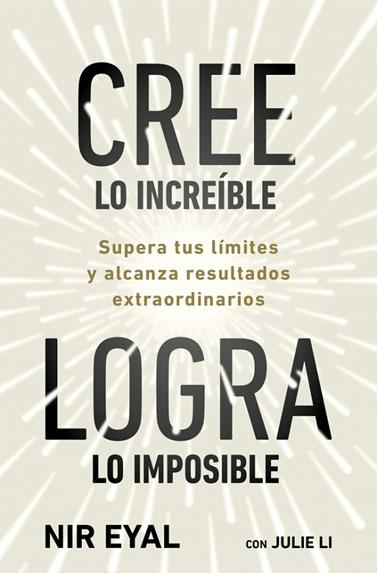 CREE LO INCREÍBLE, LOGRA LO IMPOSIBLE | 9791387513320 | EYAL, NIR/LI, JULIE
