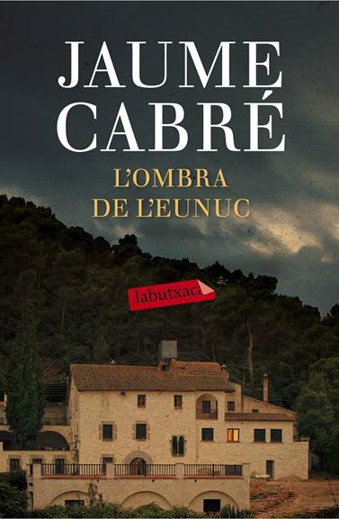 OMBRA DE L'EUNUC, L' | 9788499309668 | CABRE, JAUME