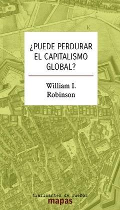 ¿PUEDE PERDURAR EL CAPITALISMO GLOBAL? | 9788419833471 | I. ROBINSON, WILLIAM