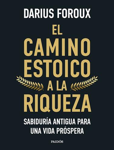 CAMINO ESTOICO A LA RIQUEZA, EL | 9788449344299 | FOROUX, DARIUS