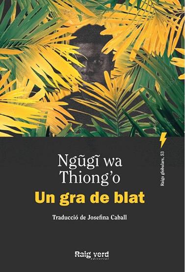 UN GRA DE BLAT | 9788410487505 | WA THIONG'O, NGUGI