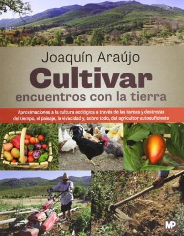 CULTIVAR ENCUENTROS CON LA TIERRA | 9788484765561 | ARAUJO, JOAQUIN