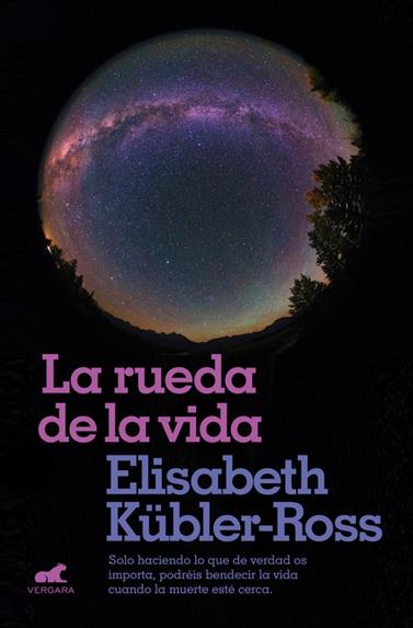 RUEDA DE LA VIDA, LA | 9788416076321 | KÜBLER-ROSS, ELISABETH