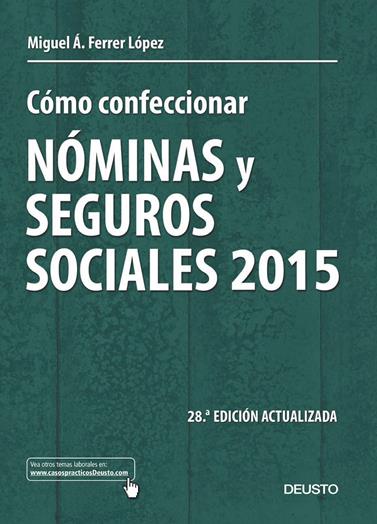 CÓMO CONFECCIONAR NÓMINAS Y SEGUROS SOCIALES 2015 | 9788423420902 | MIGUEL ÁNGEL FERRER LÓPEZ