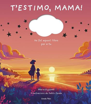 T'ESTIMO, MAMA | 9791387519391 | AYGUADÉ, MARIA / ZERDA, PABLO