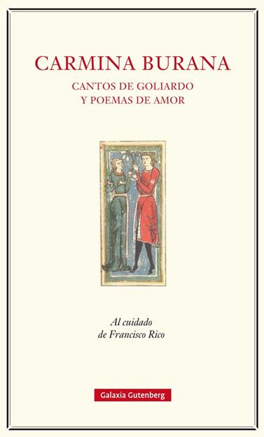 CARMINA BURANA. CANTOS DE GOLIARDO Y POEMAS DE AMOR | 9788417088040 | RICO, FRANCISCO (ED.)