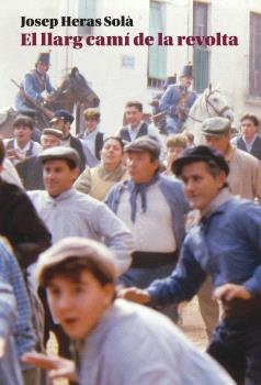LLARG CAMÍ DE LA REVOLTA, EL | 9788412986242 | HERAS SOLÀ, JOSEP