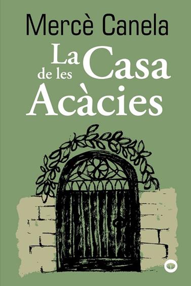 CASA DE LES ACÀCIES, LA | 9788448960131 | CANELA, MERCÈ