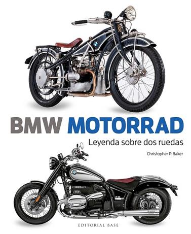 BMW MOTORRAD. LEYENDA SOBRE DOS RUEDAS | 9788410043930 | P. BAKER, CHRISTOPHER