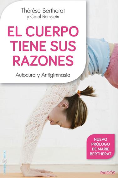 CUERPO TIENE SUS RAZONES, EL | 9788449330100 | THÉRÈSE BERTHERAT/CAROL BERNSTEIN