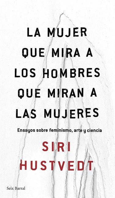 MUJER QUE MIRA A LOS HOMBRES QUE MIRAN A LAS MUJERES, LA | 9788432232244 | SIRI HUSTVEDT
