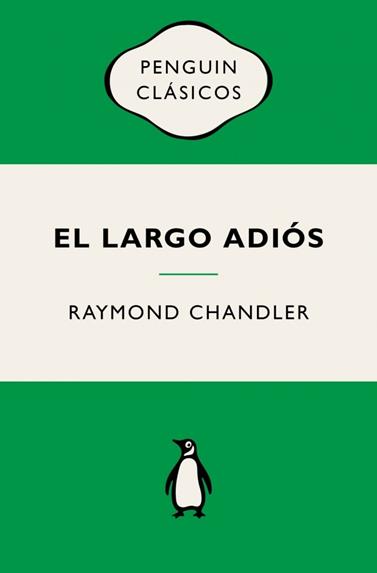 LARGO ADIÓS, EL  (PHILIP MARLOWE 6) | 9788491057895 | CHANDLER, RAYMOND