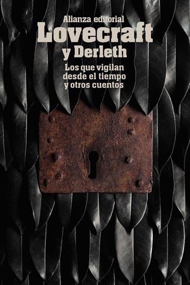 LOS QUE VIGILAN DESDE EL TIEMPO Y OTROS CUENTOS | 9788491043362 | LOVECRAFT, H. P./DERLETH, AUGUST