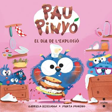 PAU PINYO/ EL DIA DE L'EXPLOSIO | 9788466156455 | KESELMAN, GABRIELA