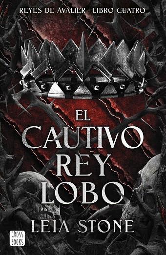 REYES DE AVALIER 4. EL CAUTIVO REY LOBO | 9788408300762 | STONE, LEIA