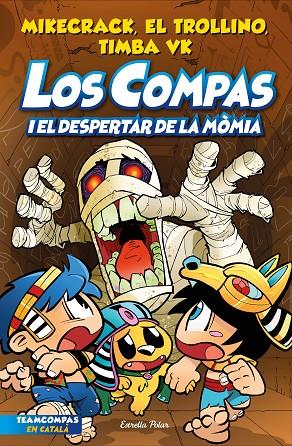 COMPAS.9/  LOS COMPAS I EL DESPERTAR DE LA MÒMIA | 9788413895543 | MIKECRACK, EL TROLLINO Y TIMBA VK