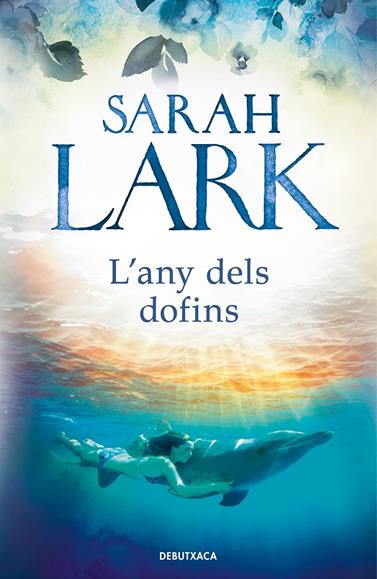 ANY DELS DOFINS, L' | 9788418132292 | LARK, SARAH