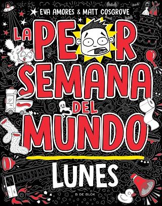 PEOR SEMANA DEL MUNDO, LA/ - LUNES | 9788419378422 | COSGROVE, MATT/AMORES, EVA
