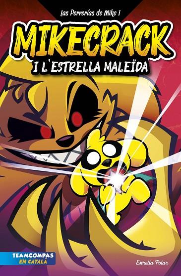 PERRERÍAS DE MIKE 1. MIKECRACK I L'ESTRELLA MALEÏDA, LAS | 9788413894850 | MIKECRACK