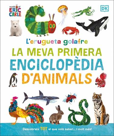 ERUGUETA GOLAFRE: LA MEVA PRIMERA ENCICLOPÈDIA D'ANIMALS, L' | 9780241752944 | CARLE, ERIC
