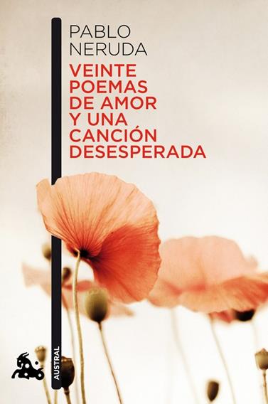 VEINTE POEMAS DE AMOR Y UNA CANCIÓN DESESPERADA | 9788432248429 | PABLO NERUDA