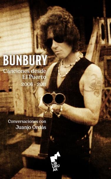 BUNBURY. CANCIONES DESDE EL PUERTO (2006-2011) | 9791387979089