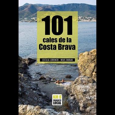 101 CALES DE LA COSTA BRAVA | 9791387658120 | CECÍLIA LORENZO GIBERT/ NEUS DURAN SANTACANA