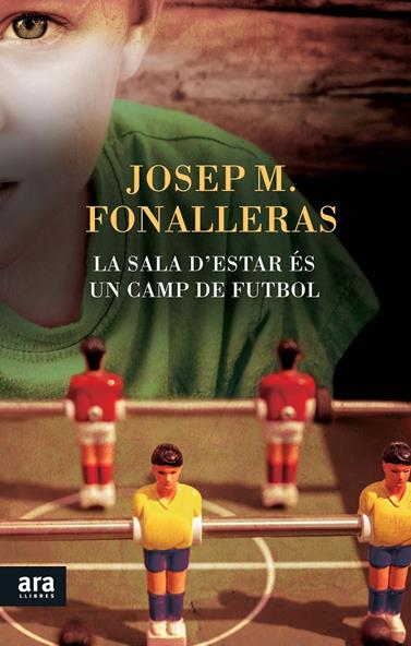 SALA D'ESTAR ÉS UN CAMP DE FUTBOL, LA | 9788416154265 | FONALLERAS, JOSEP MARIA