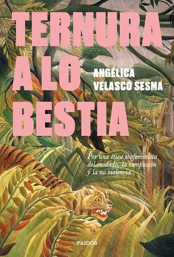 TERNURA A LO BESTIA | 9788449345340 | VELASCO SESMA, ANGÉLICA