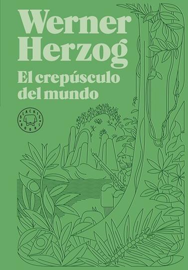 CREPUSCULO DEL MUNDO, EL | 9788418733925 | HERZOG, WERNER